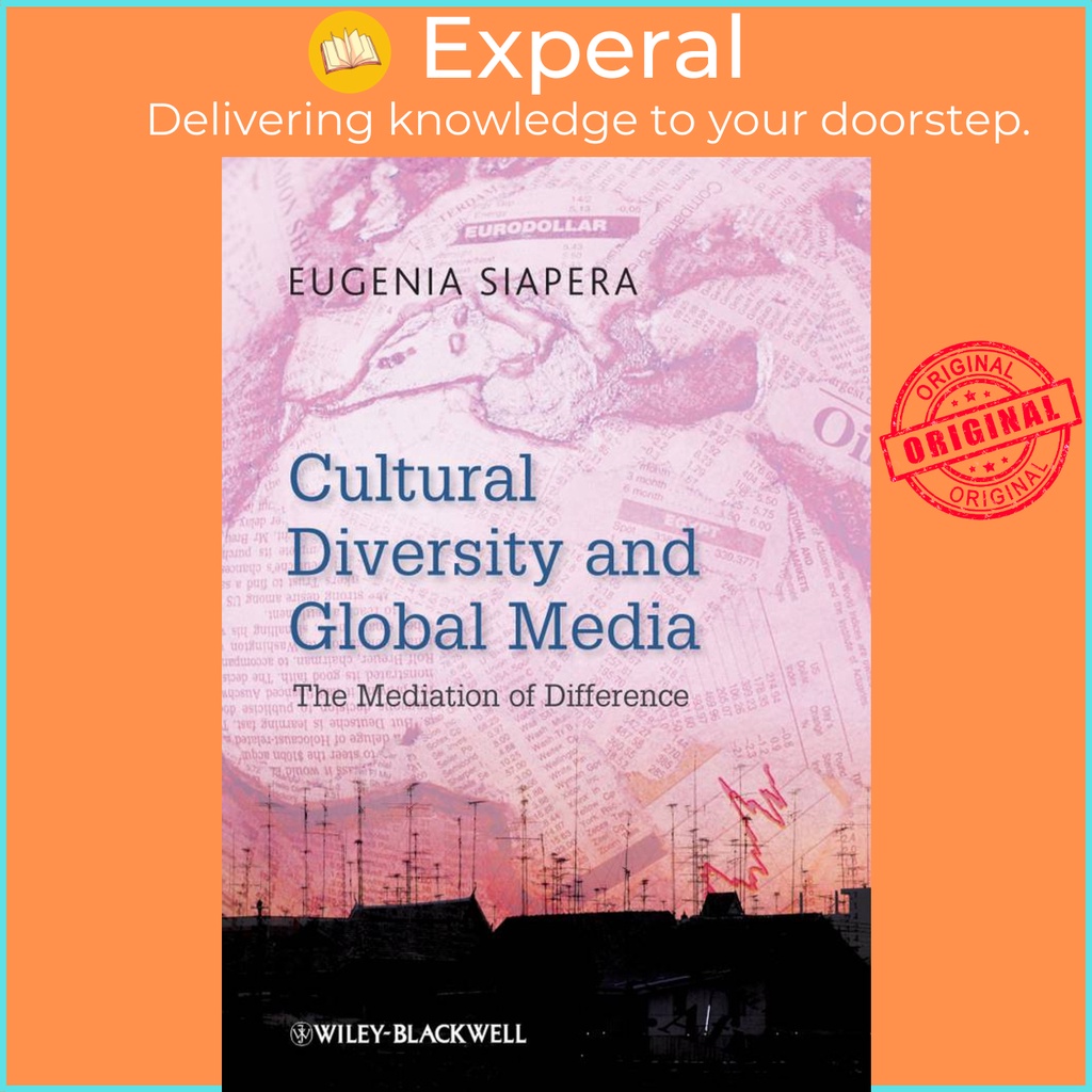 [English - 100% Original] - Cultural Diversity and Global Media - The Mediati by Eugenia Siapera (US edition, hardcover)