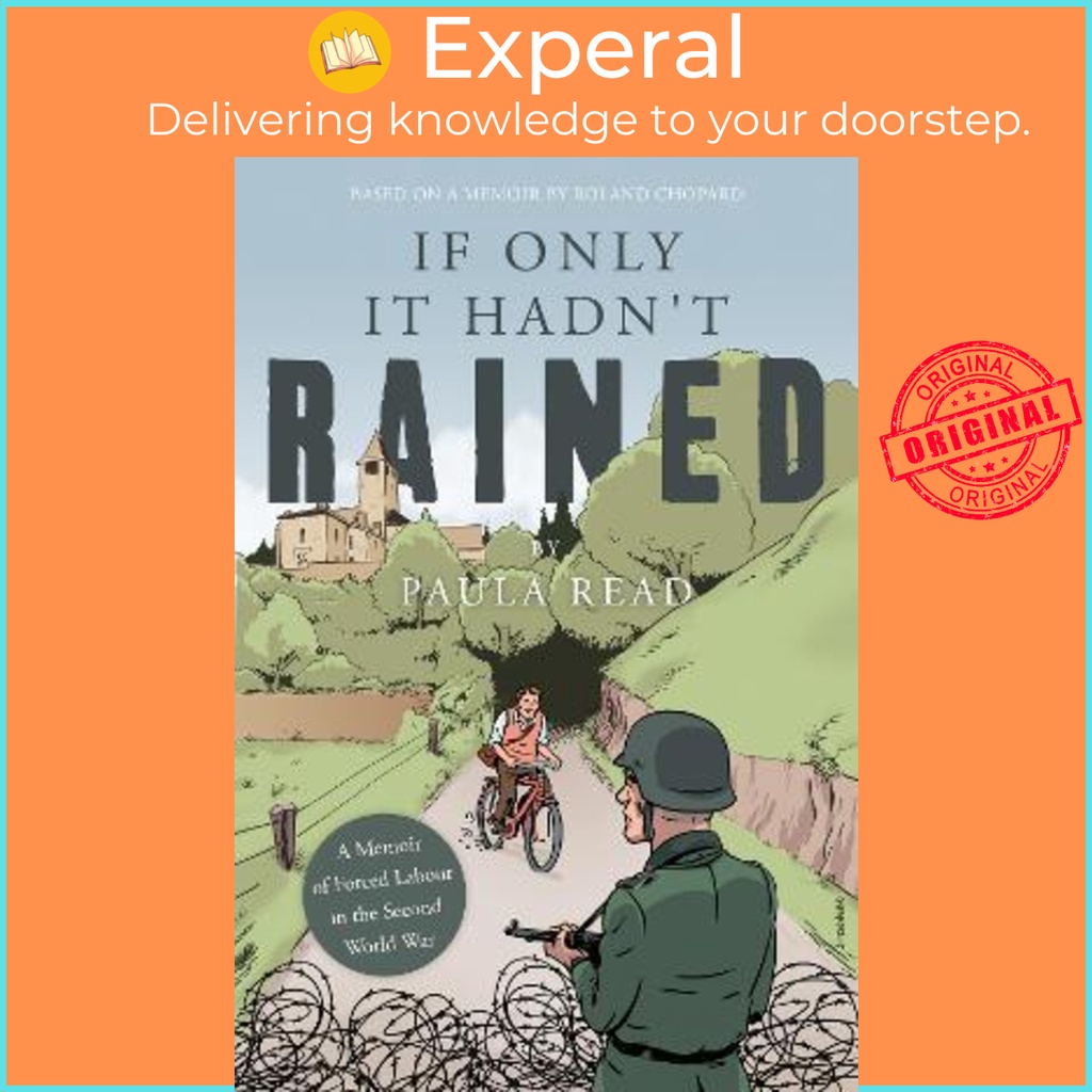 [English - 100% Original] - If Only it Hadn't Rained : A Memoir of Forced Labour i by Paula Read (UK edition, paperback)