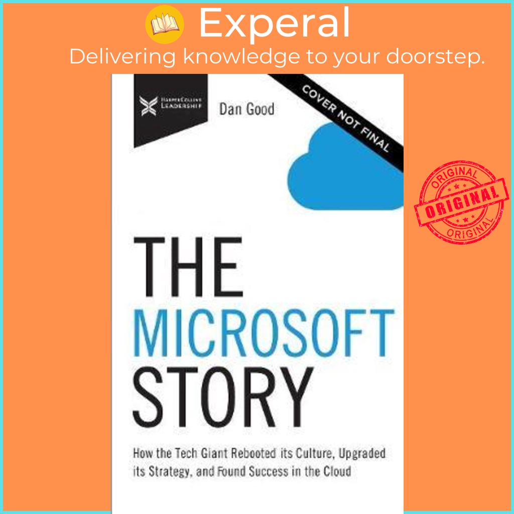 [English - 100% Original] - The Microsoft Story : How the Tech Giant Rebooted Its Cu by Dan Good (US edition, hardcover)