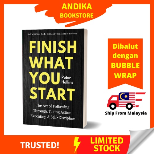 Buku Finish What You Start: The Art of Following Through, Taking Action, Executing, & Self-Discipline oleh Peter Hollins