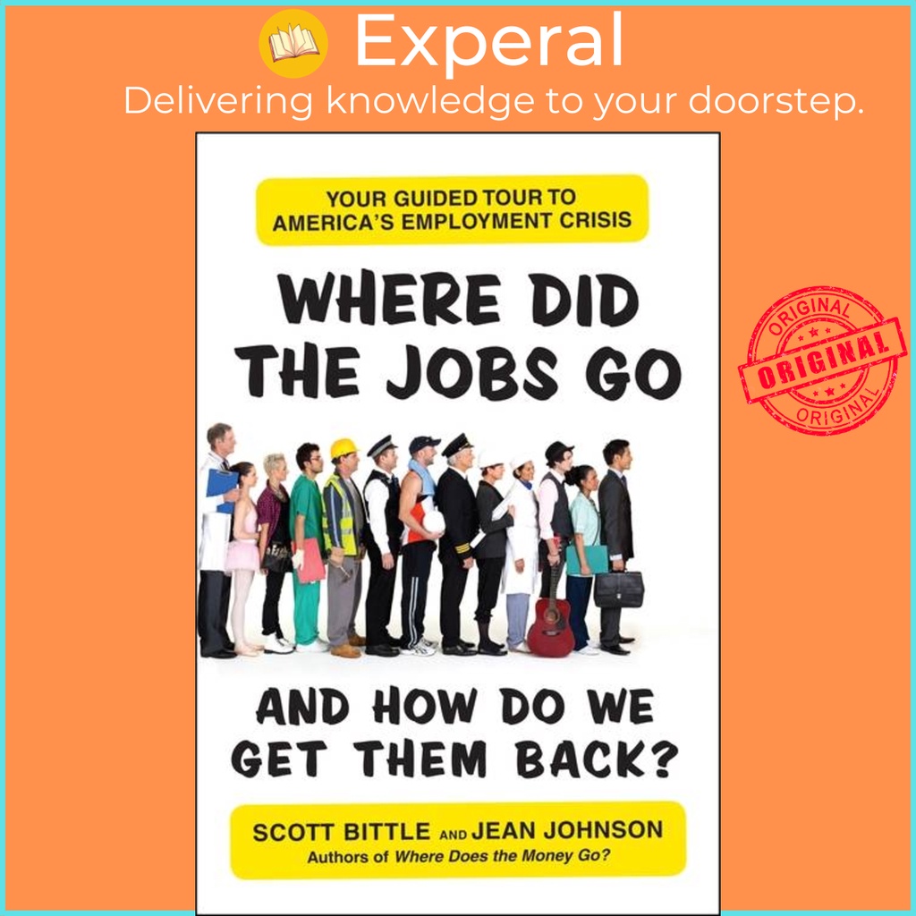 [English - 100% Original] - Where Did the Jobs Go--and How Do We Get Them Back? by Jean Johnson (US edition, paperback)