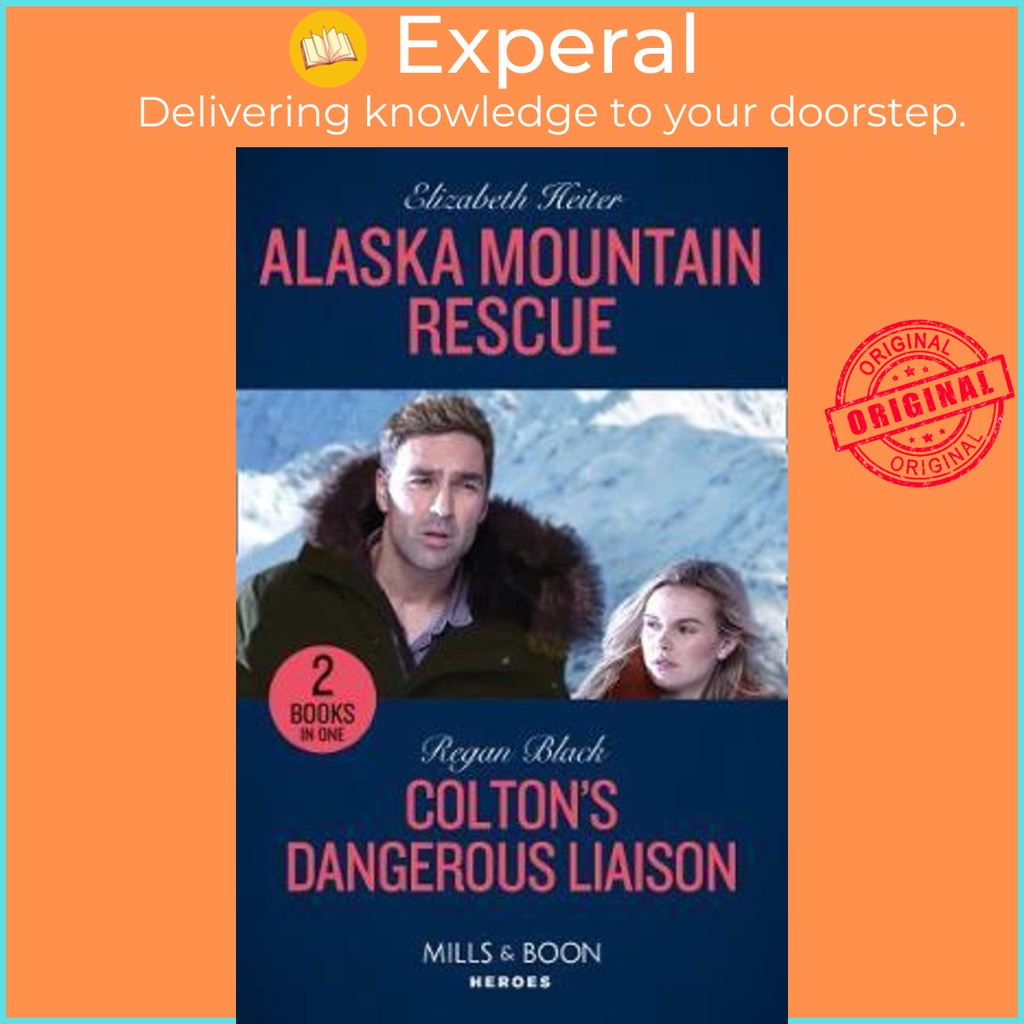 [English - 100% Original] - Alaska Mountain Rescue / Colton's Dangerous Liai by Elizabeth Heiter (UK edition, paperback)