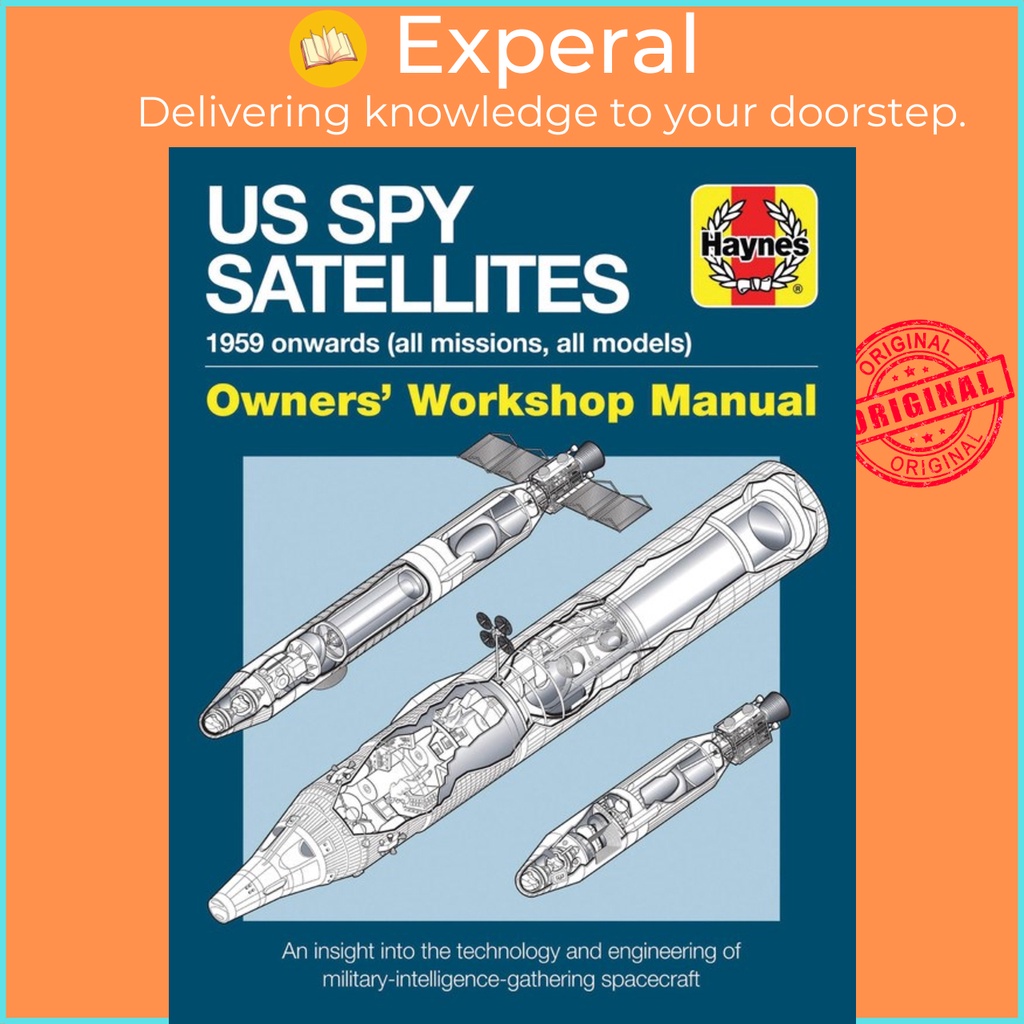 [English - 100% Original] - US Spy Satellite Owners' Workshop Manual : An insight by David Baker (UK edition, hardcover)