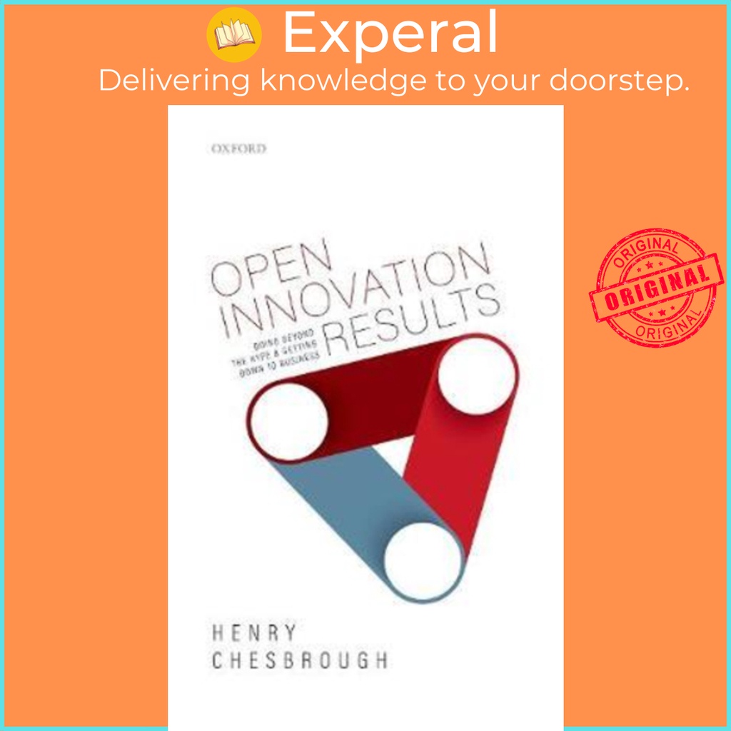 [English - 100% Original] - Open Innovation Results : Going Beyond the Hype by Henry Chesbrough (UK edition, hardcover)