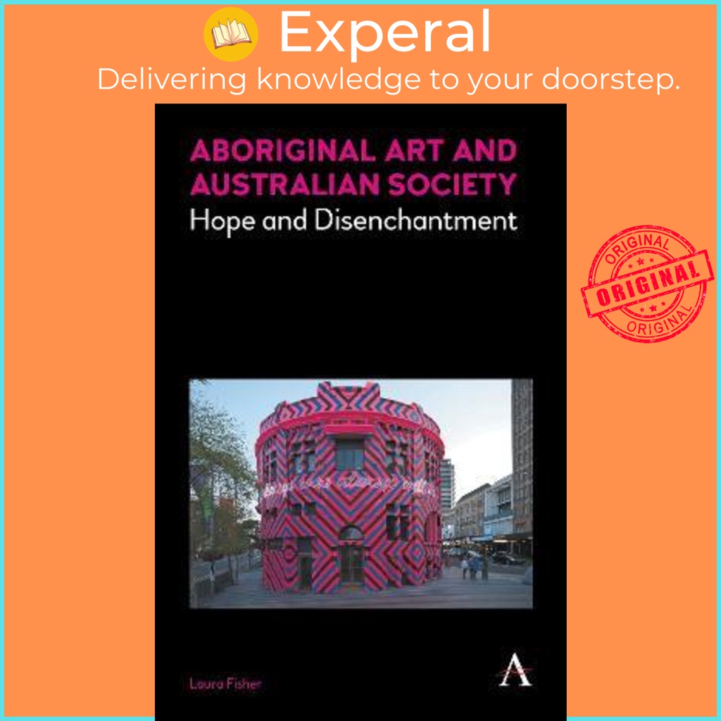 [English - 100% Original] - Aboriginal Art and Australian Society : Hope and Dis by Laura Fisher (UK edition, paperback)