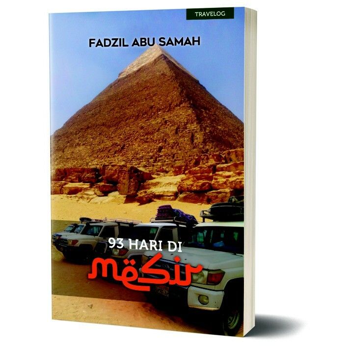 93 Hari Di Mesir- Fadzil Abu Samah - Travelog ke Egypt selama 3 bulan- Piramid, belajar di Universiti Al-Azhar, Siwa