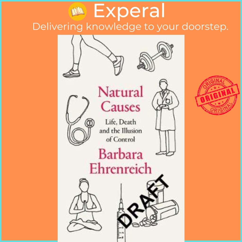 [English - 100% Original] - Natural Causes : Life, Death and the Illusion by Barbara Ehrenreich (UK edition, paperback)