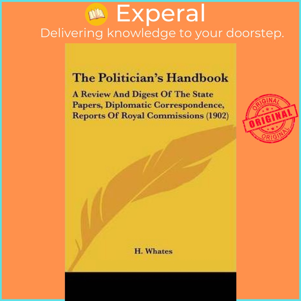 [English - 100% Original] - The Politician's Handbook : A Review And Digest Of The S by H Whates (US edition, paperback)