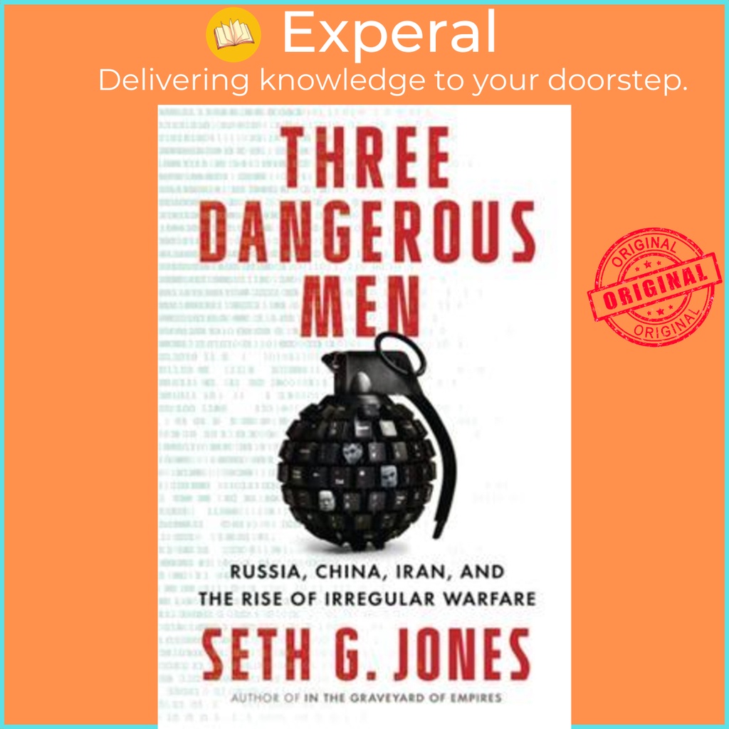 [English - 100% Original] - Three Dangerous Men : Russia, China, Iran and the R by Seth G. Jones (US edition, hardcover)