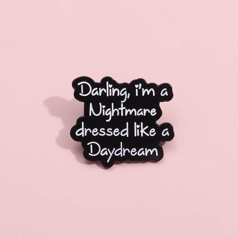 Nightmare Dressed Like A Daydream Enamel Pin Brooches Music Song Lyrics Brooch Badges Swiftie Jewelry Gifts for Friends Fans