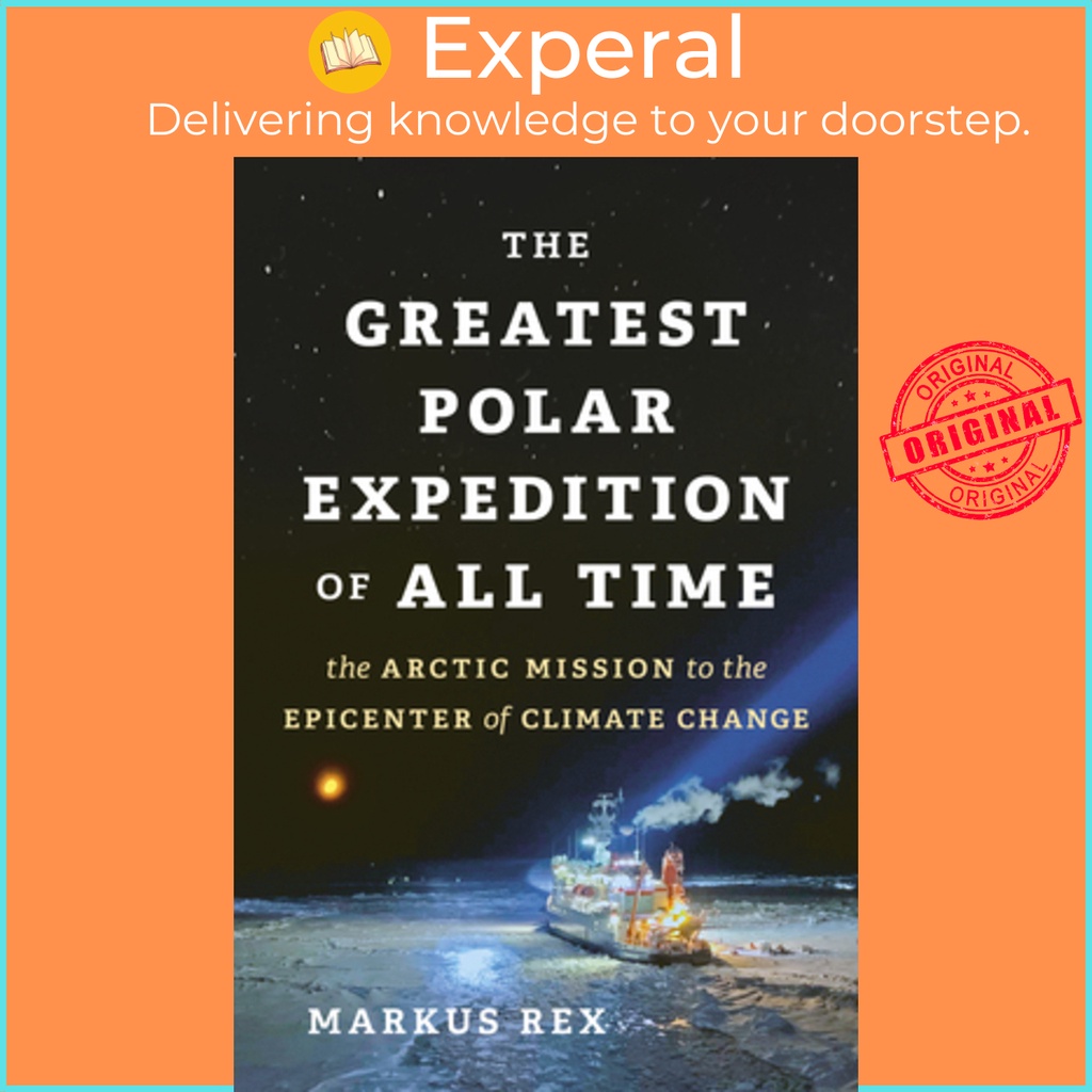 [English - 100% Original] - The Greatest Polar Expedition of All Time - The Arctic Mission to by Sarah Pybus (hardcover)