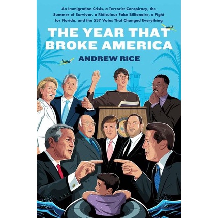 [English - 100% Original] - The Year That Broke America - An Immigration Crisis, by Andrew Rice (US edition, hardcover)