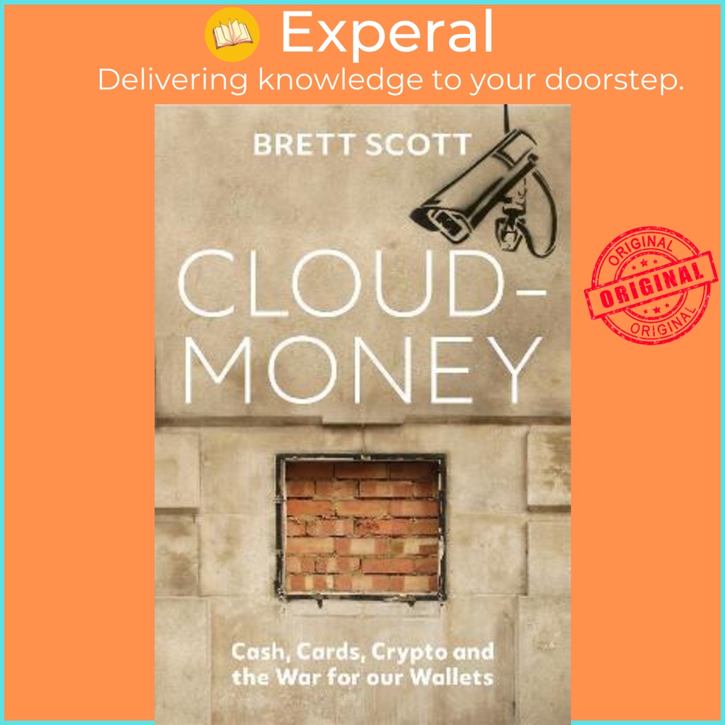 [English - 100% Original] - Cloudmoney : Cash, Cards, Crypto and the War for our by Brett Scott (UK edition, paperback)