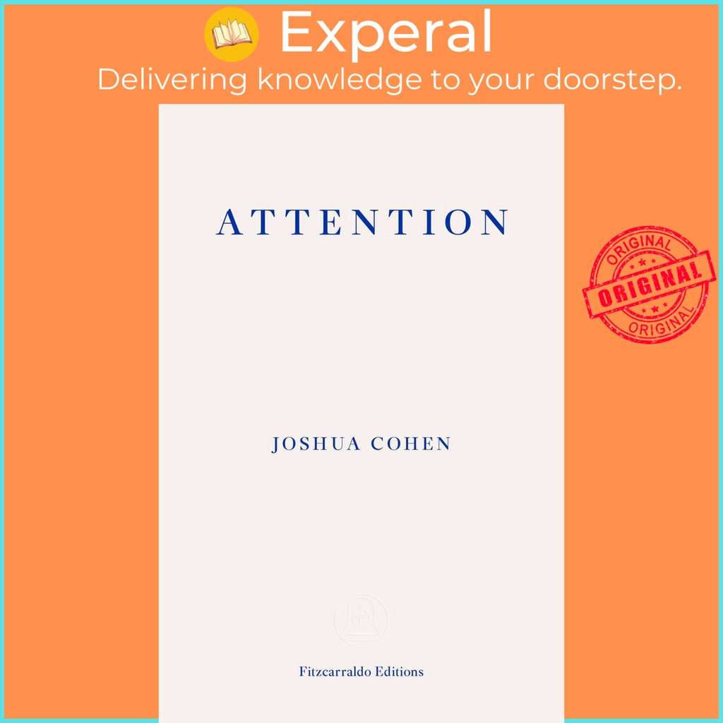 [English - 100% Original] - Attention - Dispatches from a Land of Distraction by Joshua Cohen (UK edition, paperback)