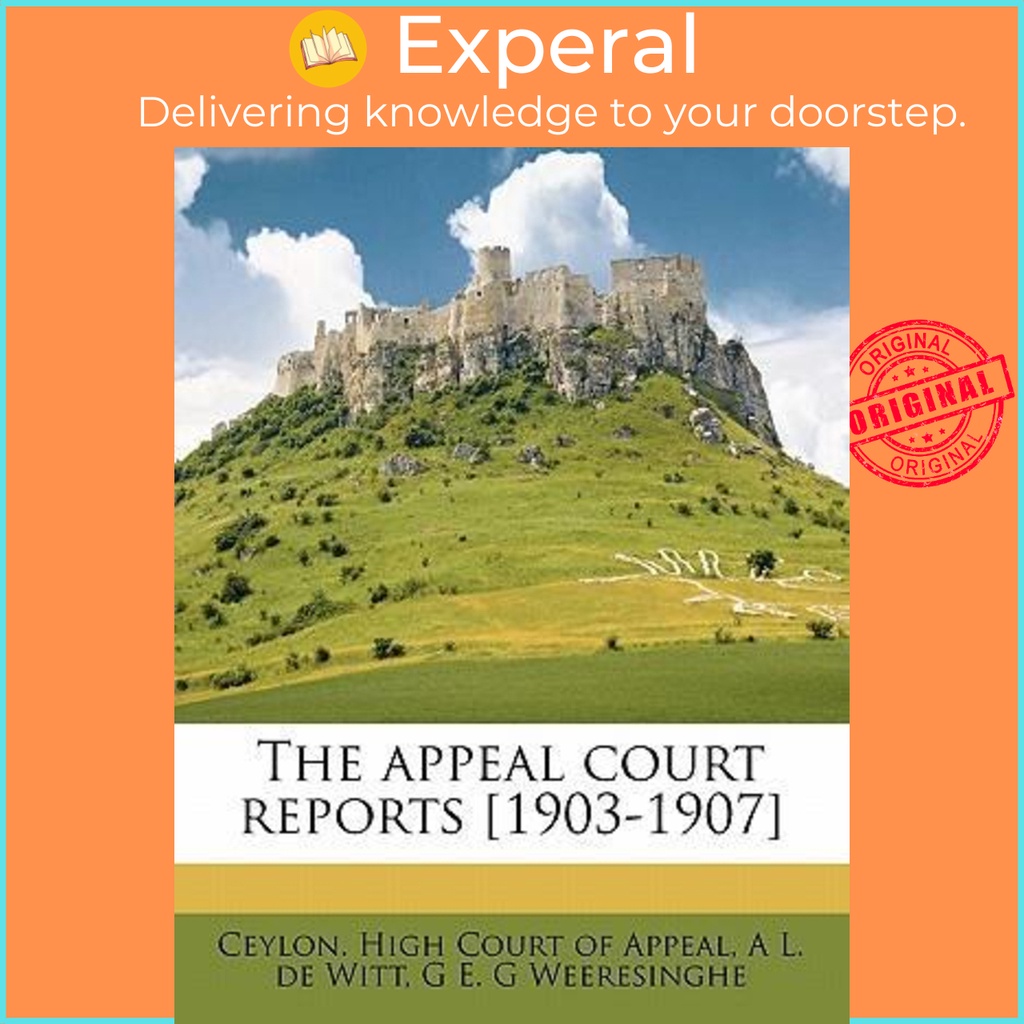 [English - 100% Original] - The Appeal Court Reports [1903-1907] by A L De Witt (US edition, paperback)