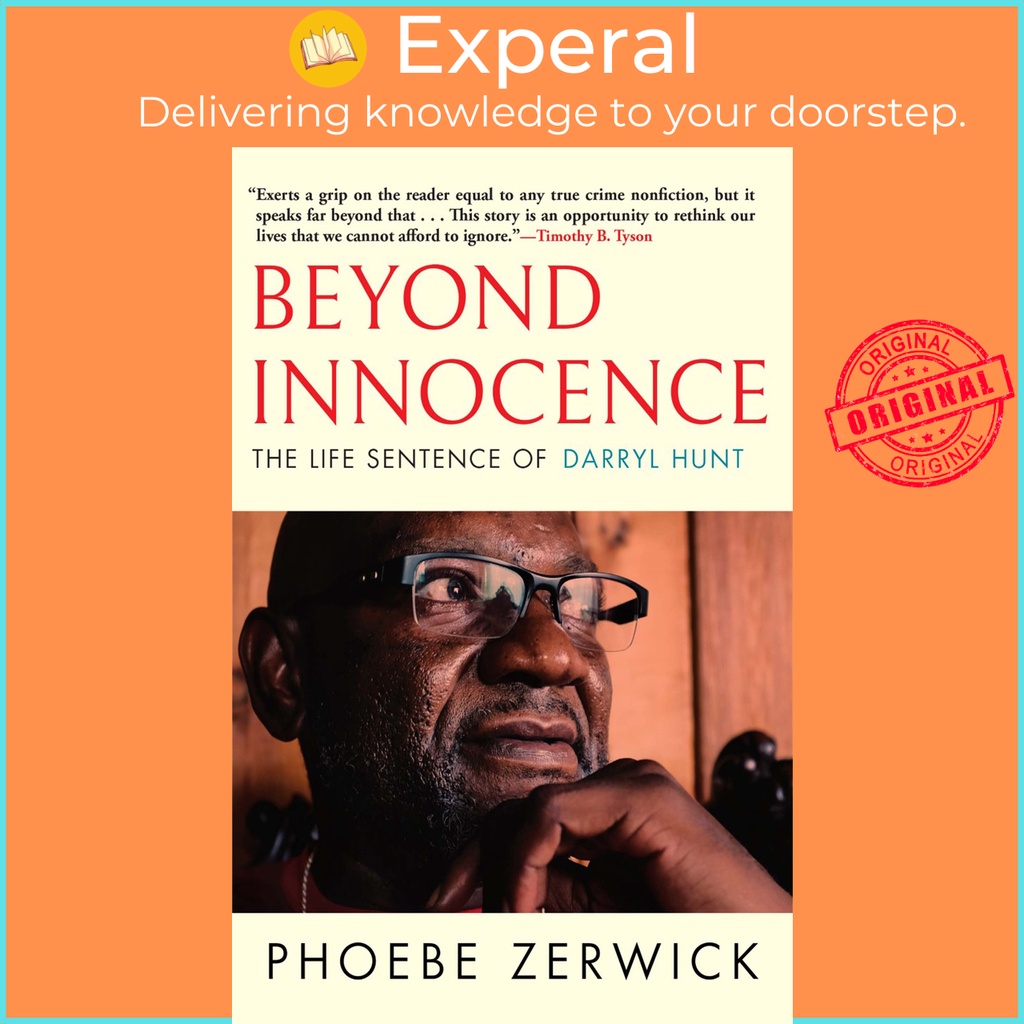 [English - 100% Original] - Beyond Innocence - The Life Sentence of Darryl Hun by Phoebe Zerwick (US edition, paperback)