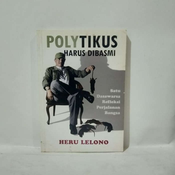 Original Politician's Book Must Be Erased A Decade Of Reflection Of The Nation's Travel BY HERU LELONO Political Book