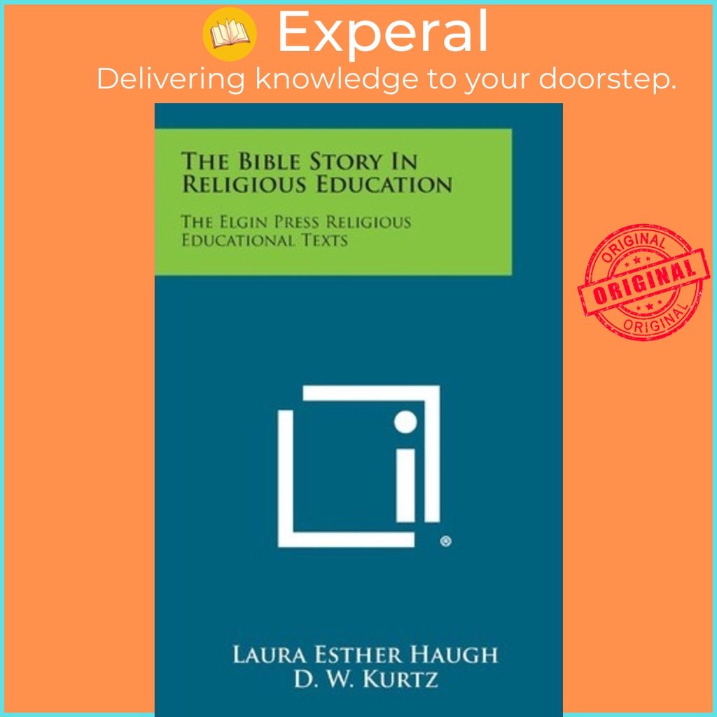 [English - 100% Original] - The Bible Story in Religious Education : The Elgin Press R by Laura Esther Haugh (paperback)