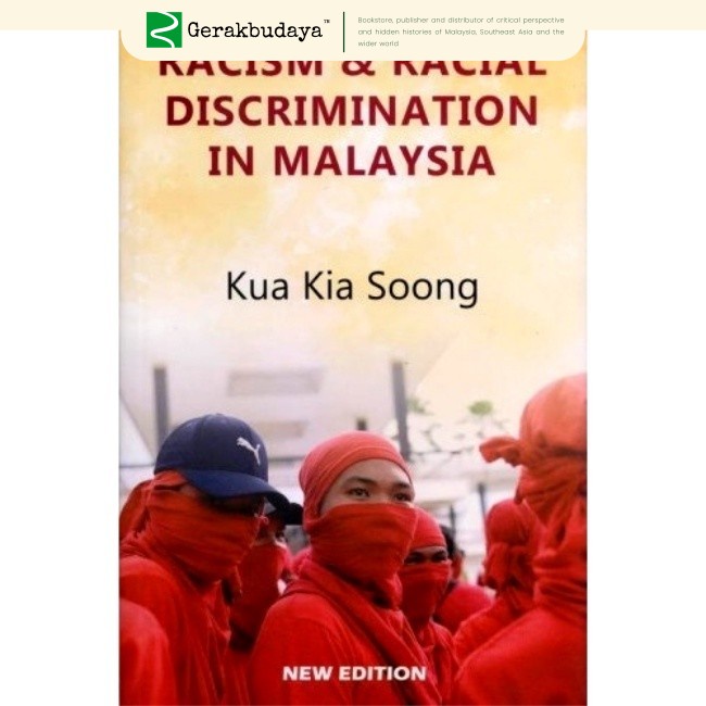 Racism & Racial Discrimination In Malaysia (New Edition)