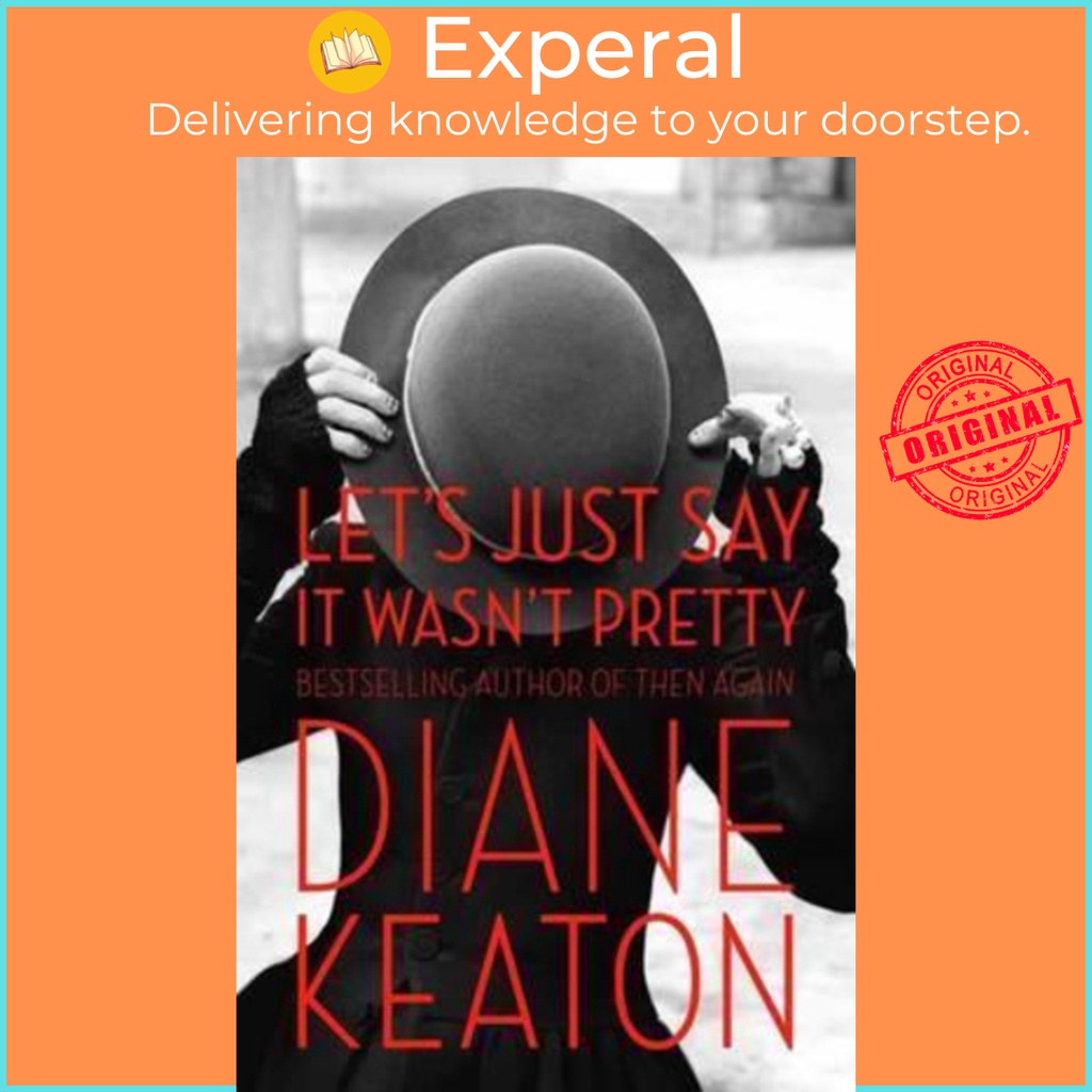 [English - 100% Original] - Let's Just Say it Wasn't Pretty by Diane Keaton (US edition, paperback)