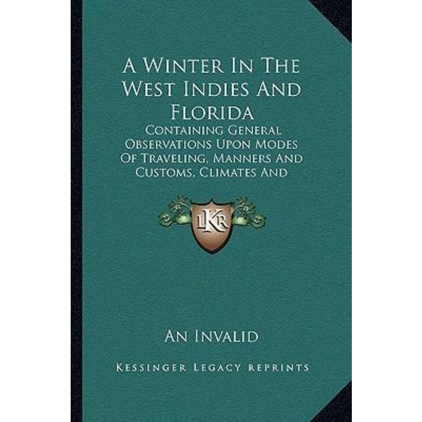 [English - 100% Original] - A Winter in the West Indies and Florida : Containing G by An Invalid (US edition, paperback)