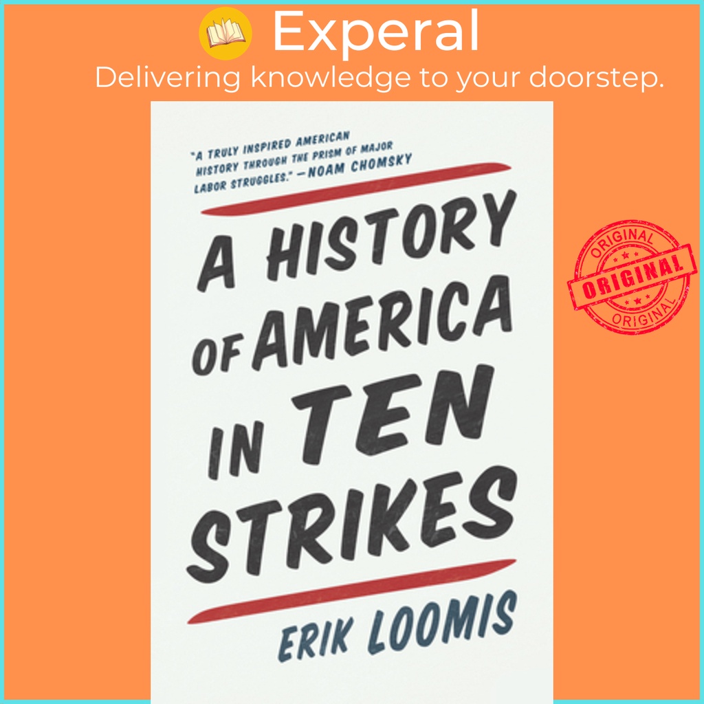 [English - 100% Original] - A History of America in Ten Strikes by Erik Loomis (US edition, paperback)