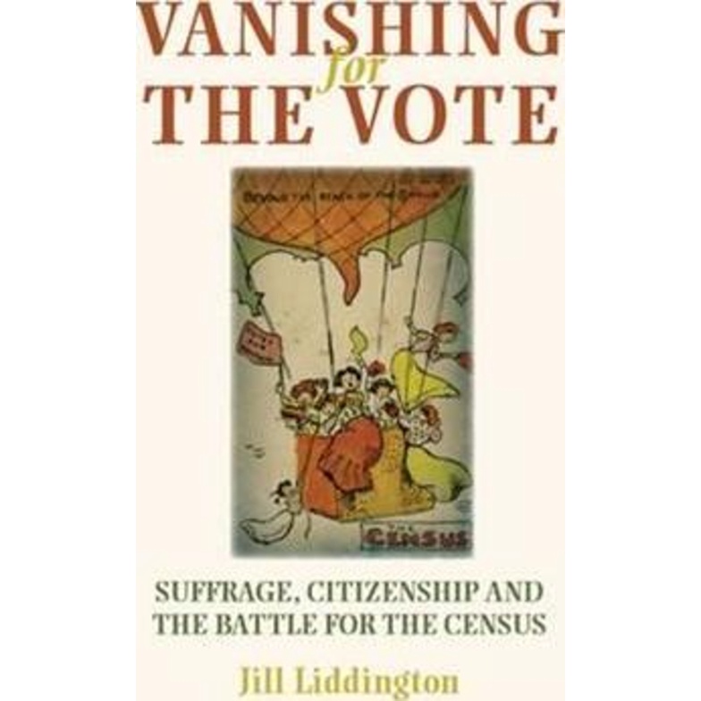 [English - 100% Original] - Vanishing for the Vote : Suffrage, Citizenship an by Jill Liddington (UK edition, hardcover)