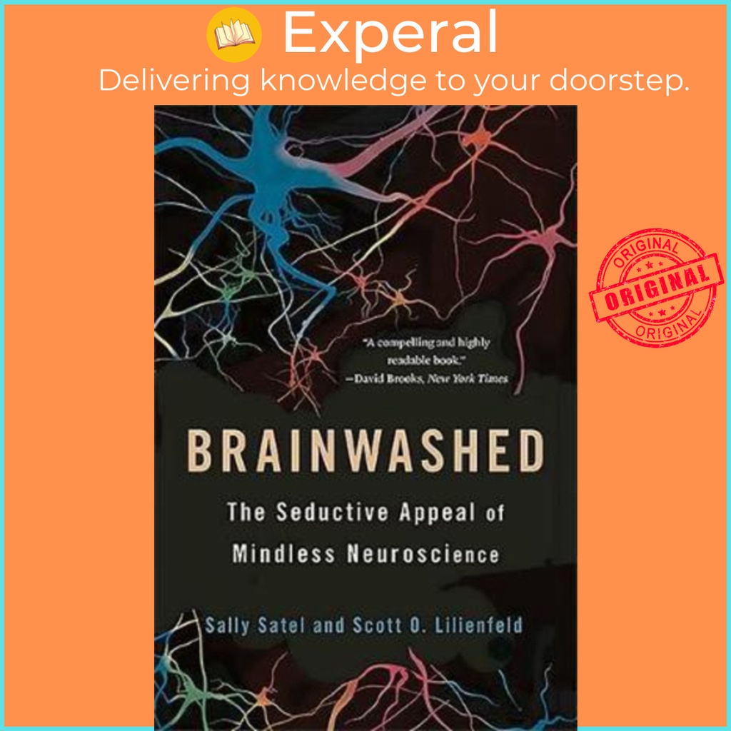 [English - 100% Original] - Brainwashed : The Seductive Appeal of Mindless Neuros by Sally Satel (US edition, paperback)