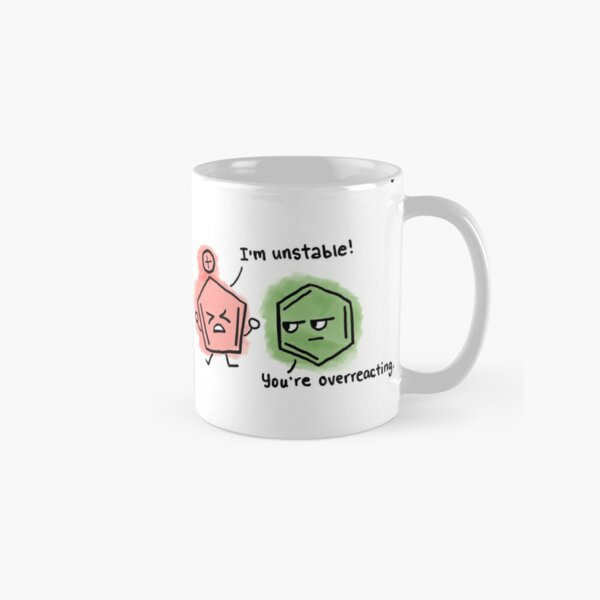 [In Stock]You Re Overreacting Chemistry Puns Class Mug Coffee Cup Drinkware Handle Round Design Tea Picture Image Printed Simple Photo