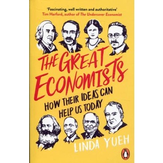 [English - 100% Original] - The Great Economists : How Their Ideas Can Help Us Tod by Linda Yueh (UK edition, paperback)