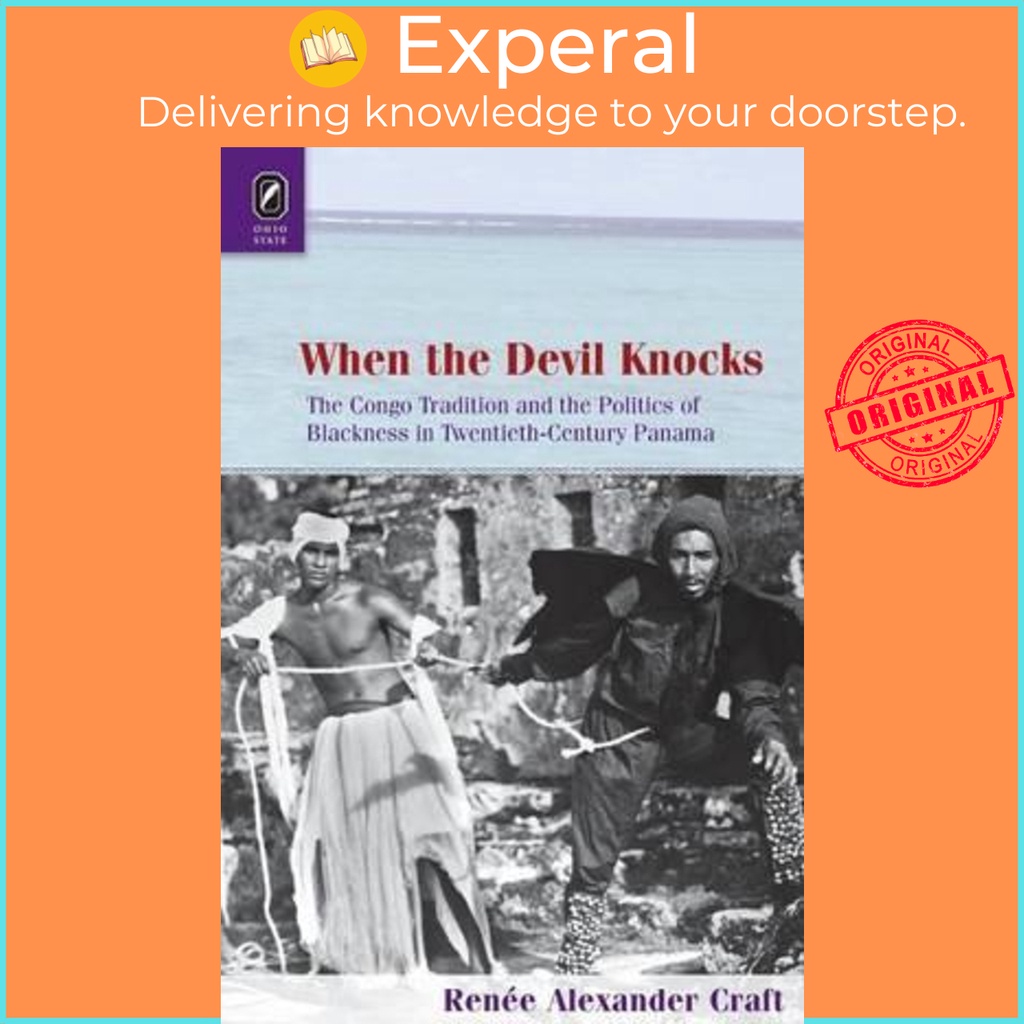 [English - 100% Original] - When the Devil Knocks : The Congo Tradition and the Pol by Renée Alexander Craft (paperback)