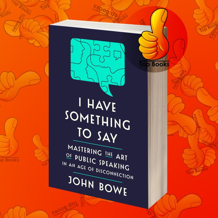 I Have Something to Say: Mastering the Art of Public Speaking in an A