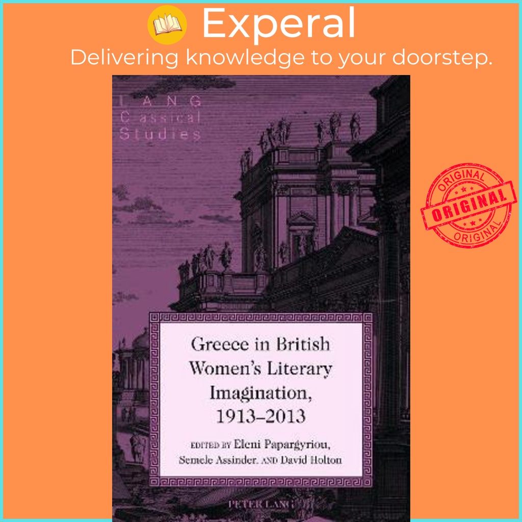 [English - 100% Original] - Greece in British Women's Literary Imagination, 1913 by David Holton (US edition, hardcover)