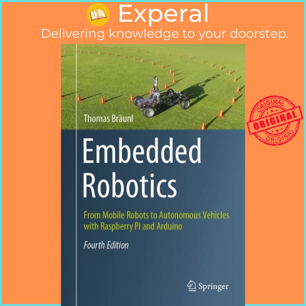 [English - 100% Original] - Embedded Robotics : From Mobile Robots to Autonomous Vehicles w by Thomas Bräunl (paperback)