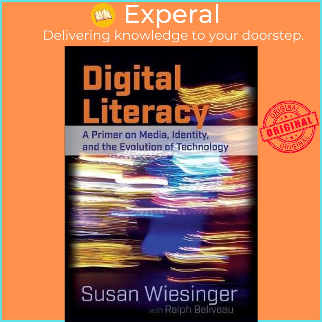 [English - 100% Original] - Digital Literacy : A Primer on Media, Identity, a by Susan Wiesinger (US edition, paperback)