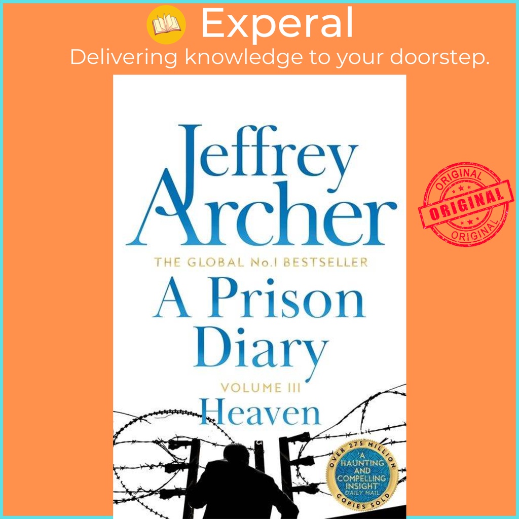 [English - 100% Original] - A Prison Diary Volume III - Heaven by Jeffrey Archer (UK edition, paperback)