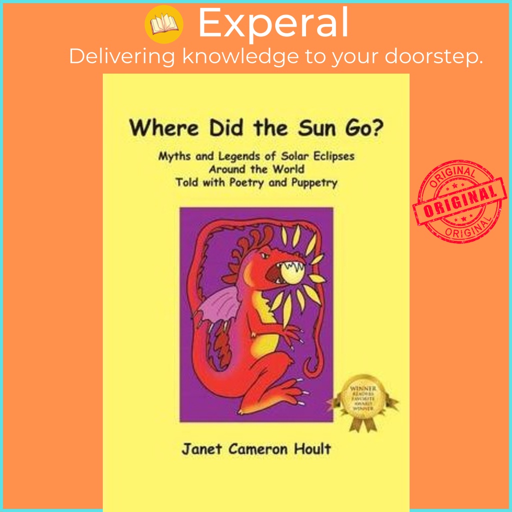 [English - 100% Original] - Where Did the Sun Go? Myths and Legends of Solar Eclipses by Janet Cameron Hoult (paperback)