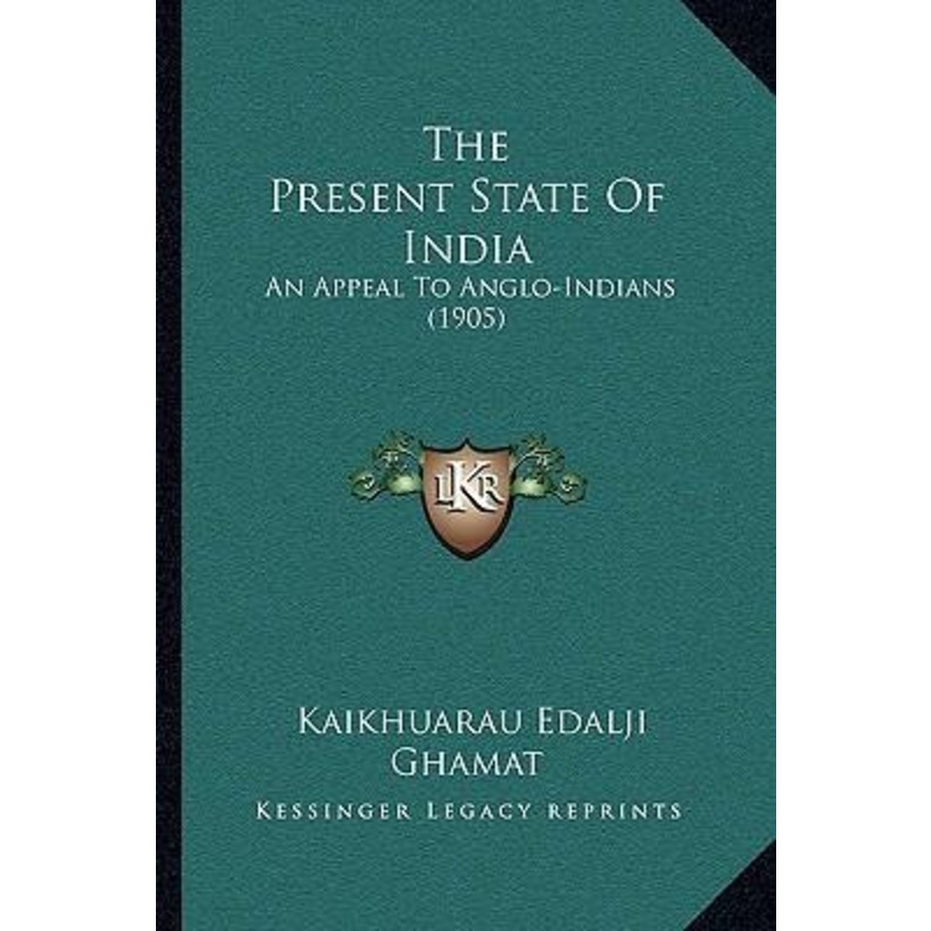 [English - 100% Original] - The Present State of India : An Appeal t by Kaikhuarau Edalji Ghamat (US edition, paperback)