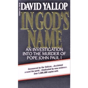 [BnB] In God's Name: An Investigation Into the Murder of Pope John Paul I by David Yallop (Condition: Good)