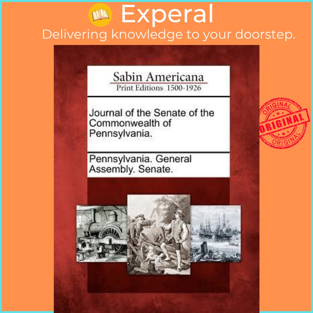 [English - 100% Original] - Journal of the Senate of the by Pennsylvania General Assembly Senate (US edition, paperback)