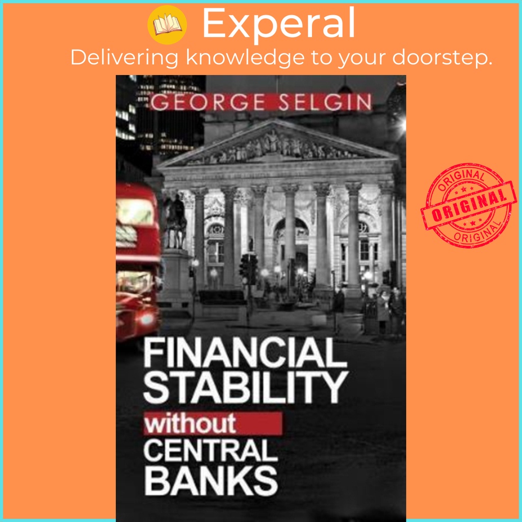 [English - 100% Original] - Financial Stability Without Central Banks by George Selgin (UK edition, paperback)