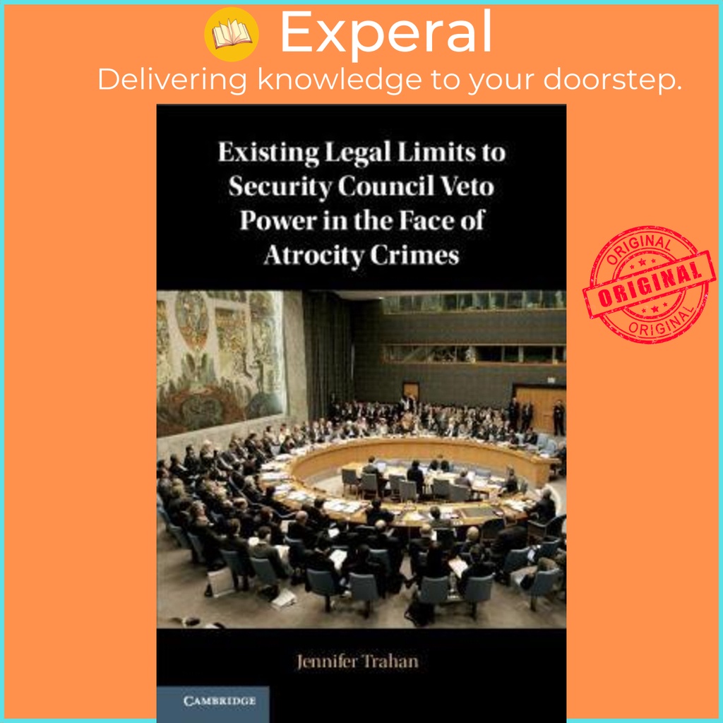 [English - 100% Original] - Existing Legal Limits to Security Council Veto Po by Jennifer Trahan (UK edition, paperback)