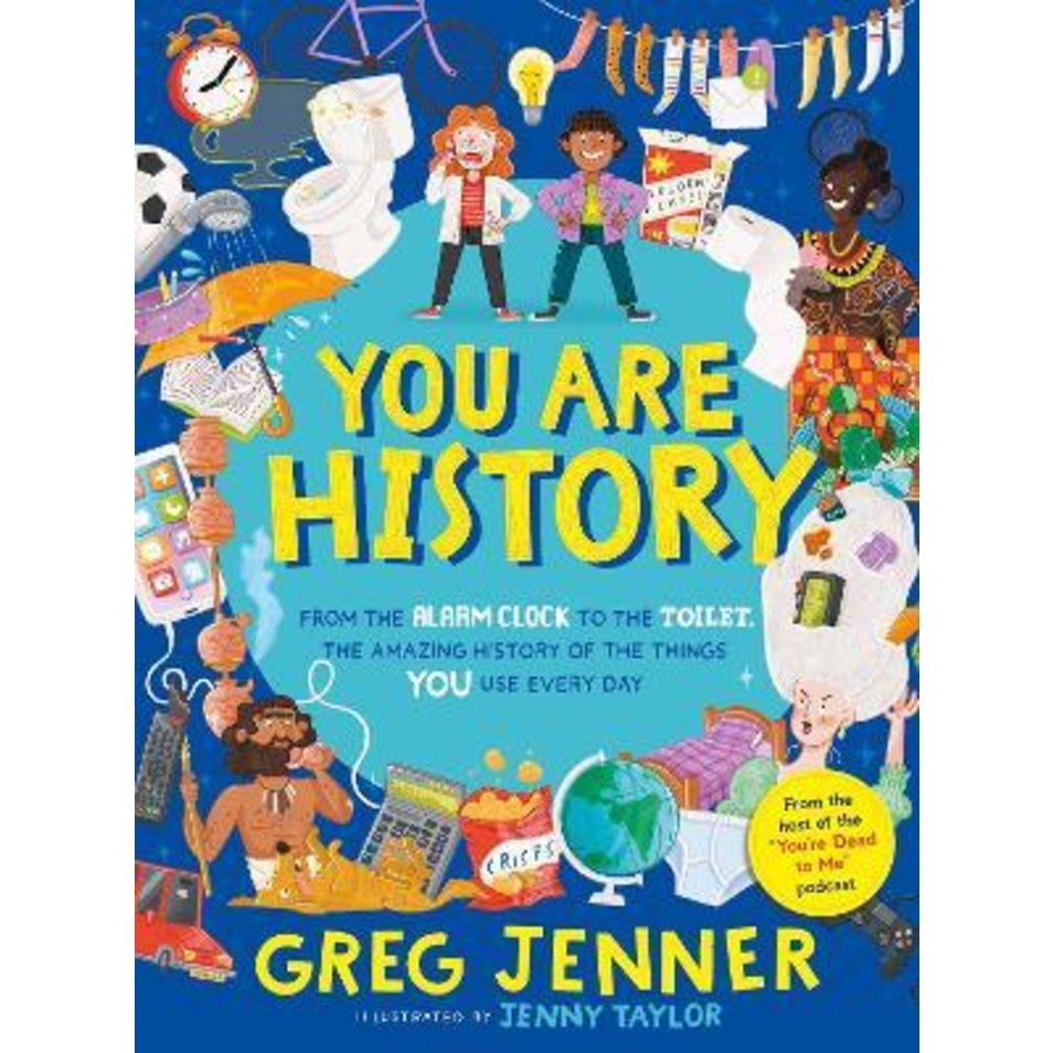 [English - 100% Original] - You Are History: From the Alarm Clock to by Greg Jenner,Jenny Taylor (UK edition, hardcover)