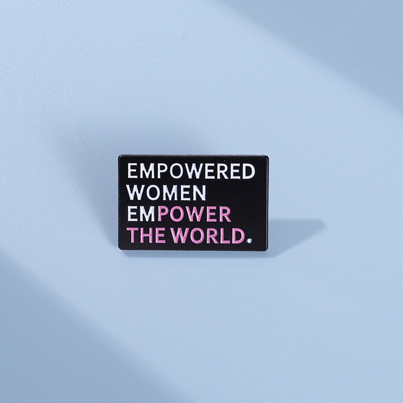 Empowered Women Enamel Pin Empower The World Brooch Creative Text Pins Lapel Badges Jewelry Gift for Friends