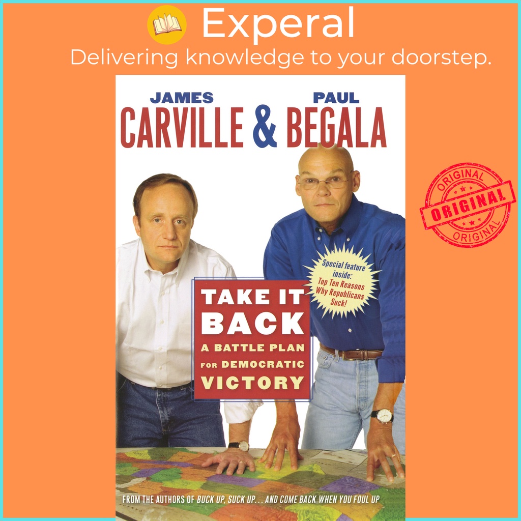 [English - 100% Original] - Take It Back - A Battle Plan for Democratic Victory by Paul Begala (US edition, paperback)