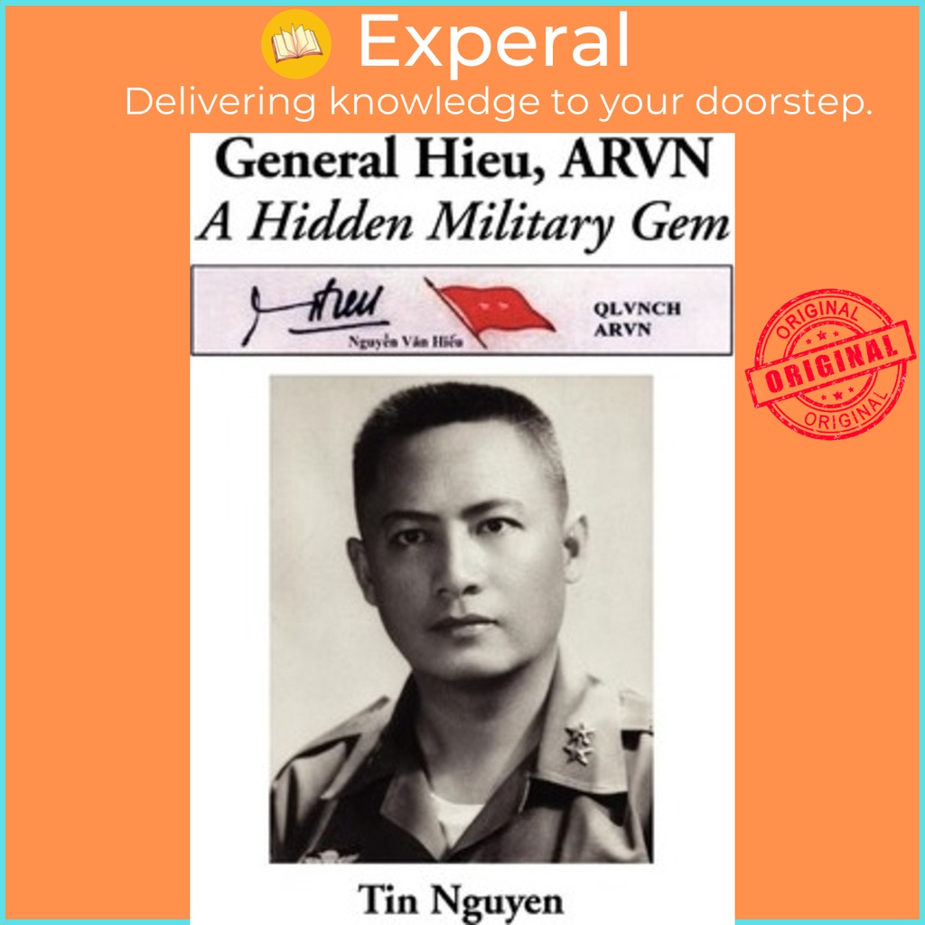 [English - 100% Original] - General Hieu, Arvn : A Hidden Military Gem by Tin Nguyen (US edition, hardcover)