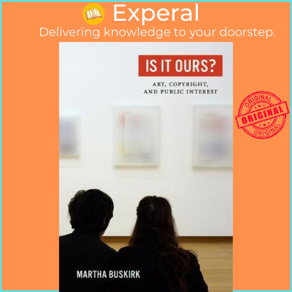 [English - 100% Original] - Is It Ours? : Art, Copyright, and Public Interest by Martha Buskirk (US edition, hardcover)