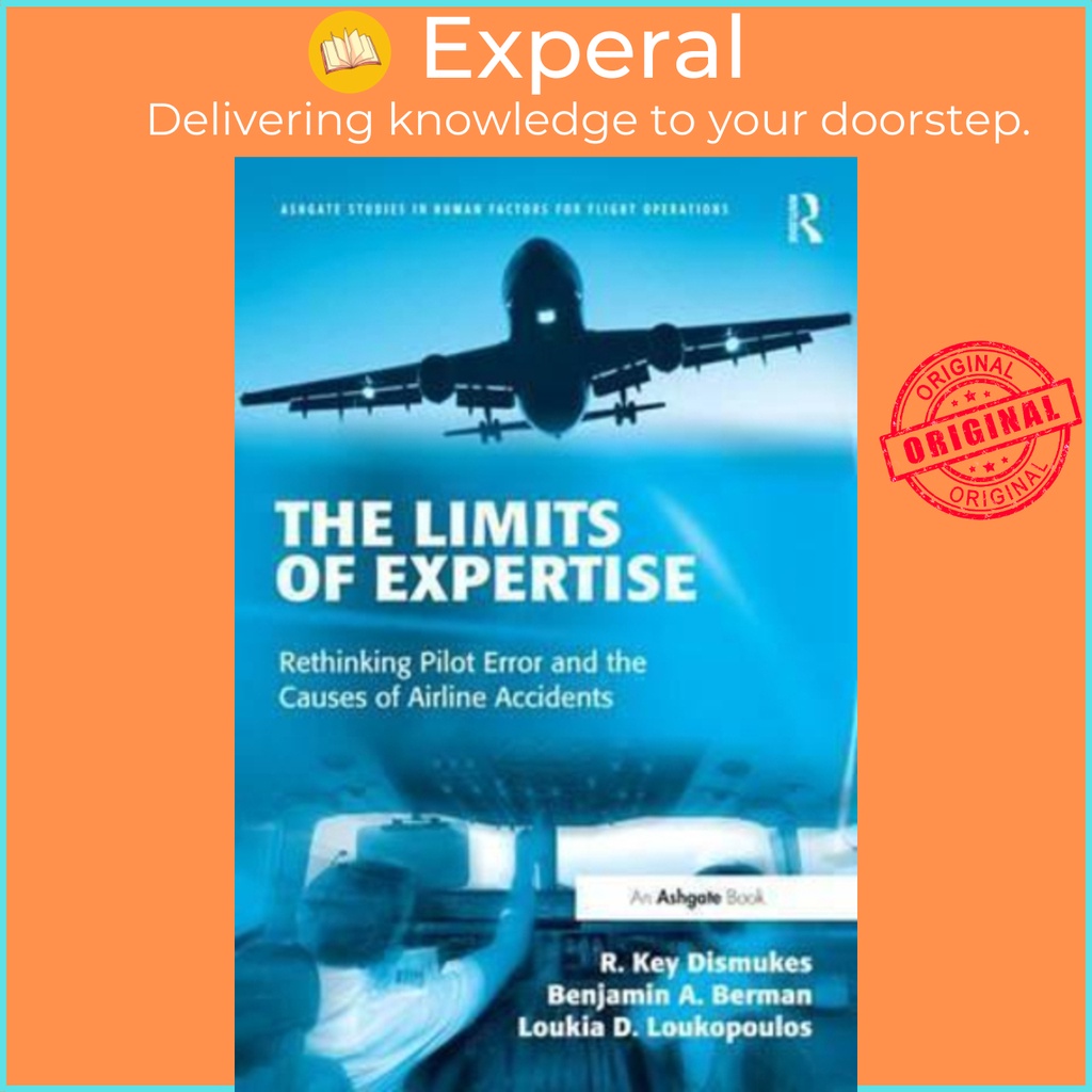 [English - 100% Original] - The Limits of Expertise : Rethinking Pilot Error by R. Key Dismukes (UK edition, paperback)