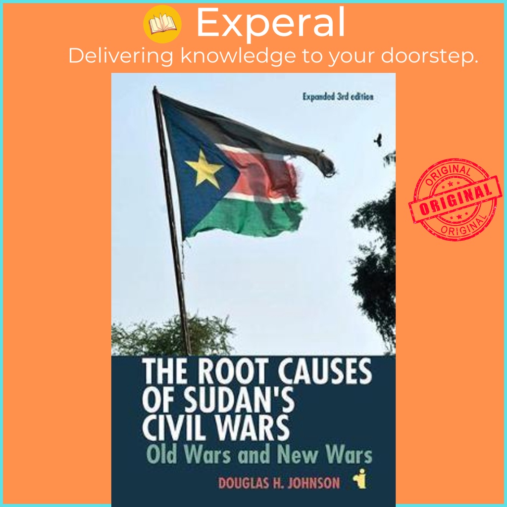 [English - 100% Original] - The Root Causes of Sudan's Civil Wars : Old Wars by Douglas Johnson (UK edition, paperback)