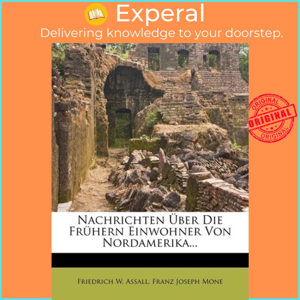 [English - 100% Original] - Nachrichten Uber Die Fruhern Einwohner Von Nor by Friedrich W Assall (US edition, paperback)